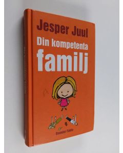 Kirjailijan Jesper Juul käytetty kirja Din kompetenta familj
