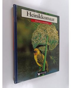 käytetty kirja Heinikkomaat : termiitit, hyeenakoira, juovagnu, kutojat, hanka-antilooppi, nenäkarhu, kattohaikara, kauluspekari