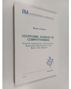 Kirjailijan Maarit Lindström käytetty kirja Locational Sources of Competitiveness - Finnish Companies' International Business Operations in the Baltic Sea Region