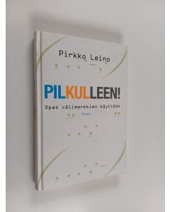 Kirjailijan Pirkko Leino käytetty kirja Pilkulleen! : opas välimerkkien käyttöön (ERINOMAINEN)