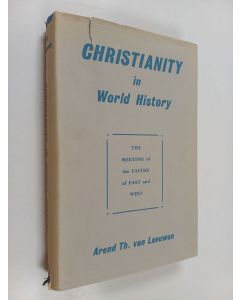 Kirjailijan Arend Theodoor van Leeuwen käytetty kirja Christianity in world history : the meeting of the faiths of east and west