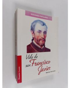 Tekijän Vicente Lousa & Vicente Lousa Rodríguez ()  käytetty kirja Vida de San Francisco Javier