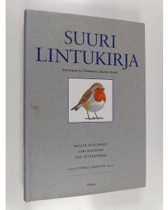Kirjailijan Killian Mullarney & Lars Svensson ym. käytetty kirja Suuri lintukirja : Euroopan ja Välimeren alueen linnut