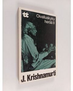 Kirjailijan J. Krishnamurti käytetty kirja Oivalluskyky herää 2