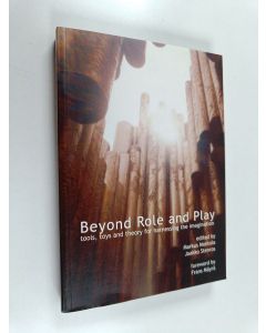 käytetty kirja Beyond role and play : tools, toys and theory for harnessing the imagination