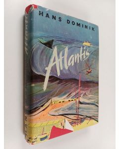 Kirjailijan Hans Dominik käytetty kirja Atlantis