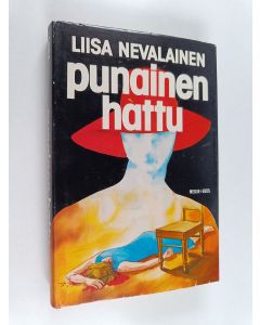 Kirjailijan Liisa Nevalainen käytetty kirja Punainen hattu