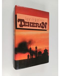 Kirjailijan Ken Follett käytetty kirja Teheran