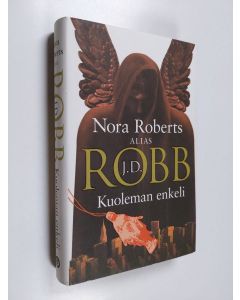 Tekijän J. D Robb  käytetty kirja Kuoleman enkeli