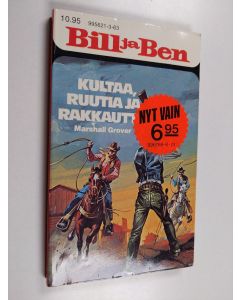 Kirjailijan Marshall Grover käytetty kirja Kultaa, ruutia ja rakkautta