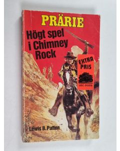 Kirjailijan Lewis B. Patten käytetty kirja Högt spel i Chimney Rock