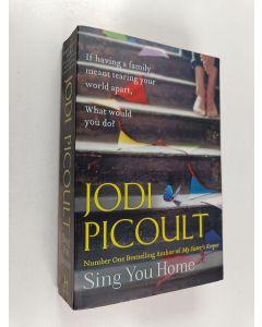 Kirjailijan Jodi Picoult käytetty kirja Sing you home
