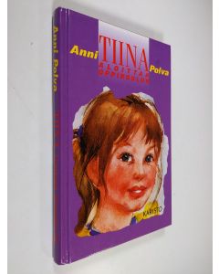 Kirjailijan Anni Polva käytetty kirja Tiina aloittaa oppikoulun