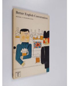 Kirjailijan Peter S. Hargreves käytetty kirja Better English conversation