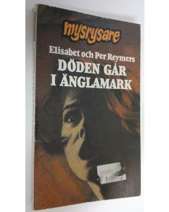 Kirjailijan Elisabet Reymers & Per käytetty kirja Döden går i änglamark