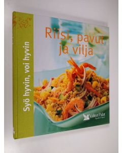 Kirjailijan Pirjo Muurinen käytetty kirja Riisi, pavut ja vilja