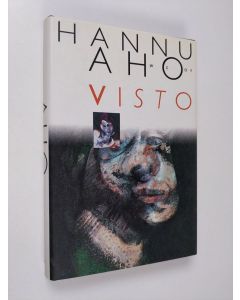 Kirjailijan Hannu Aho käytetty kirja Visto