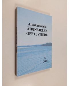 käytetty kirja Äidinkielen opetustiede 37/2008 : Aikakauskirja