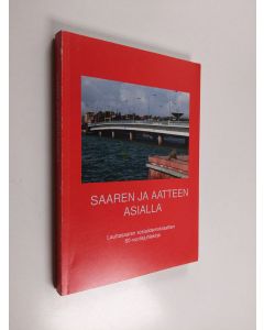 Kirjailijan Risto Kolanen käytetty kirja Saaren ja aatteen asialla : Lauttasaaren sosialidemokraattien 60-vuotisjuhlakirja