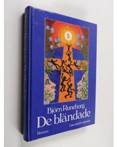 Kirjailijan Björn Runeborg käytetty kirja De bländade : roman