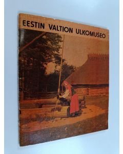 Kirjailijan Vunder E. käytetty teos Eestin valtion ulkomuseo