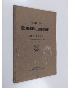 käytetty kirja Heinolan keskikoulu ja jatkoluokat - kertomus lukuvuodelta 1915-1916