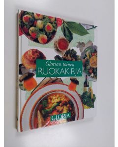 Tekijän Anna-Maija Tanttu  käytetty kirja Glorian toinen ruokakirja