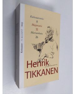 Kirjailijan Henrik Tikkanen käytetty kirja Kulosaarentie 8 ; Majavatie 11 ; Mariankatu 26