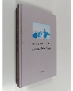 Kirjailijan Riina Mattila käytetty kirja Eloonjäämisoppi