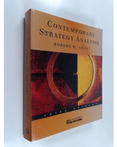 Kirjailijan Robert M. Grant käytetty kirja Contemporary strategy analysis