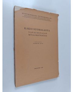 Kirjailijan Einar W. Juva käytetty kirja Kaksi suomalaista vapaudenajan myllerryksissä