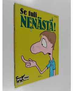 Kirjailijan Martin Riskin & Kuuno Rääveli ym. käytetty teos Se tuli nenästä!