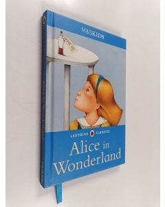 Kirjailijan Lewis Carroll käytetty kirja Alice in Wonderland