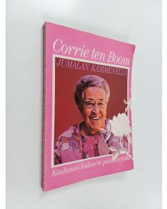 Kirjailijan Corrie ten Boom käytetty kirja Jumalan kämmenellä : kuuluisan kulkurin päiväkirjasta