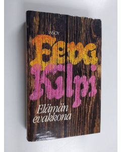 Kirjailijan Eeva Kilpi käytetty kirja Elämän evakkona