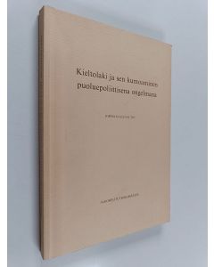Kirjailijan Jorma Kallenautio käytetty kirja Kieltolaki ja sen kumoaminen puoluepoliittisena ongelmana