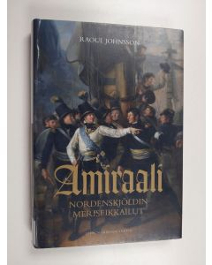 Kirjailijan Raoul Johnsson käytetty kirja Amiraali Nordenskjöldin meriseikkailut