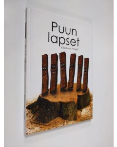 Kirjailijan Puupää käytetty kirja Puun lapset