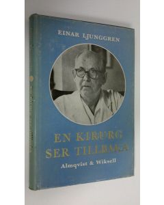 Kirjailijan Einar Ljunggren käytetty kirja En kirurg ser tillbaka