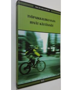 Tekijän Ossi Aura  käytetty kirja Työpaikkaliikunnan hyvät käytännöt (ERINOMAINEN)
