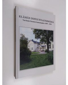 Kirjailijan Kari Alifrosti käytetty kirja Elämän totuutta etsimässä : Varsinais-Suomen kansanopisto 1899-1999