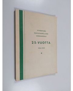 Kirjailijan Matti A. Sainio käytetty kirja Jyväskylän kasvatusopillinen korkeakoulu 1934-59