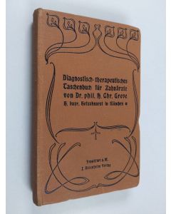 Kirjailijan H. Christian Greve käytetty kirja Diagnostisch-therapeutisches Taschenbuch fur Zahnärzte