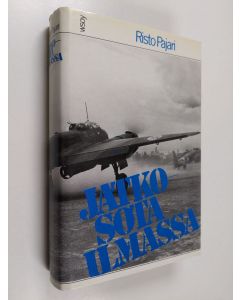 Kirjailijan Risto Pajari käytetty kirja Jatkosota ilmassa