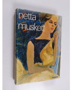 Kirjailijan Netta Muskett käytetty kirja Unten peili