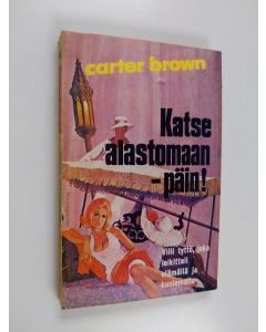 Kirjailijan Carter Brown käytetty kirja Katse alastomaan - päin!