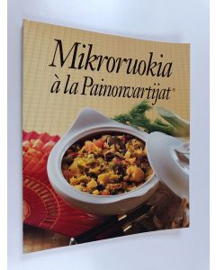 käytetty kirja Mikroruokia á la Painonvartijat