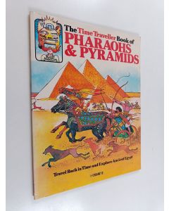 Kirjailijan Tony Allan käytetty kirja The Time Traveller Book of Pharaohs & Pyramids