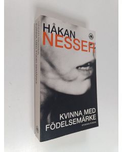 Kirjailijan Håkan Nesser käytetty kirja Kvinna med födelsemärke : kriminalroman