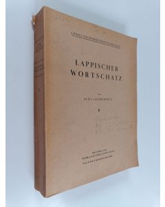 Kirjailijan Eliel Lagercrantz käytetty kirja Lexica societatis fenno-ugricae 6 : lappischer wortschatz 2